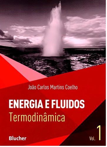 Energia e Fuidos - Termodinâmica vol . 1 - João Carlos Martins Coelho