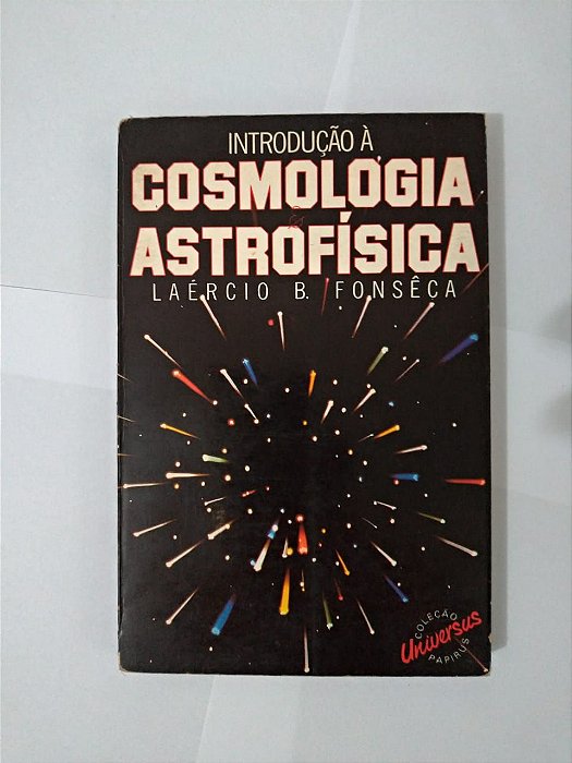 Introdução à Cosmologia Astrofísica - Laércio B. Fonsêca