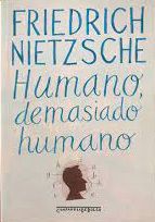 Humano, Demasiado Humano - Friedrich Nietzsche - Cia de Bolso