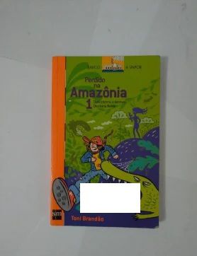 Perdido na Amazônia 1 - Toni Brandão (marcas)