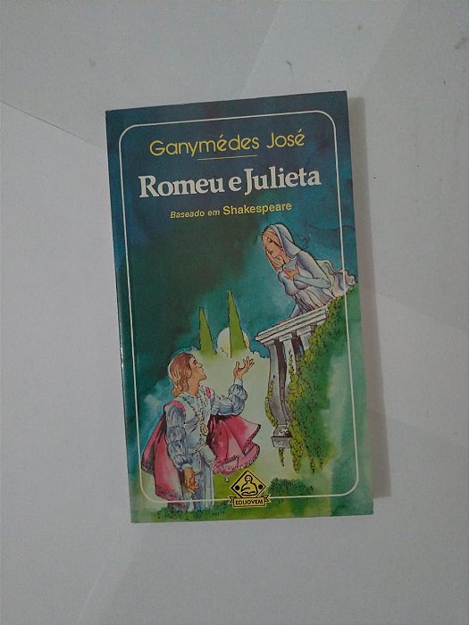 Romeu e Julieta - Ganymédes José
