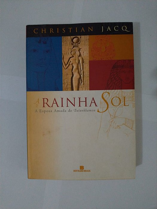 A Rainha Sol - Christian Jacq