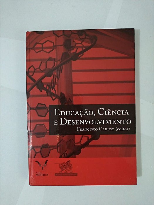Educação, Ciência e Desenvolvimento - Francisco Caruso ( Editor)