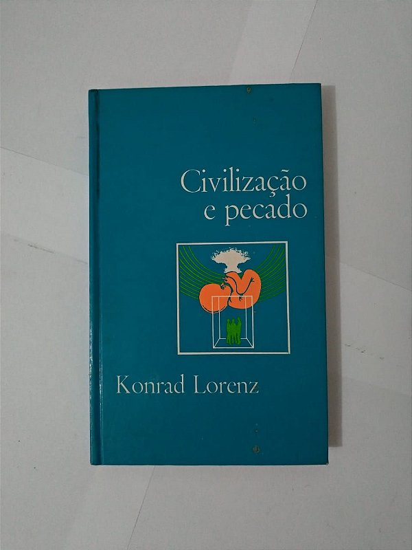 Civilização e Pecado - Konrad Lorenz