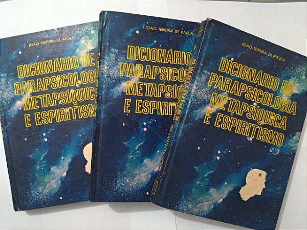 Coleção Dicionário de Parapsicologia Metapsíquica e Espiritismo - João Teixeira de Paula - C/3 volumes