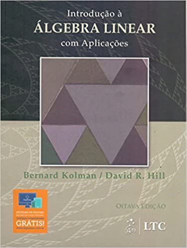 Introdução à Álgebra Linear com Aplicações - Bernard Kolman 8ª Edição