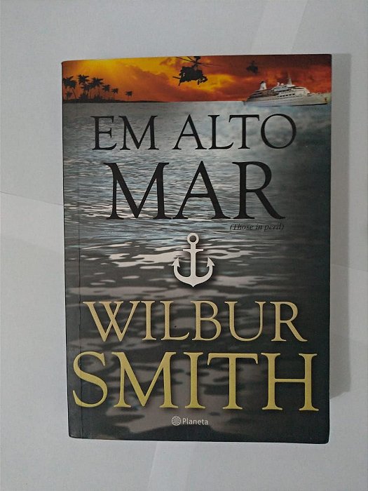 Em Alto Mar - Wilbur Smith