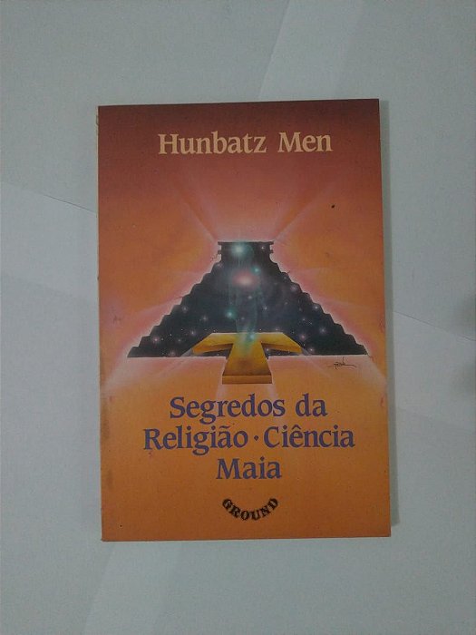 Segredos da Religião - Ciência Maia - Hunbatz Men