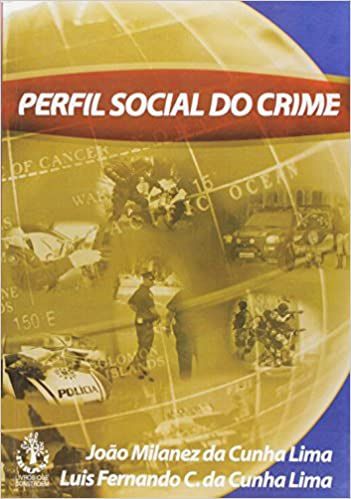 Perfil Social Do Crime - João Milanez da Cunha Lima