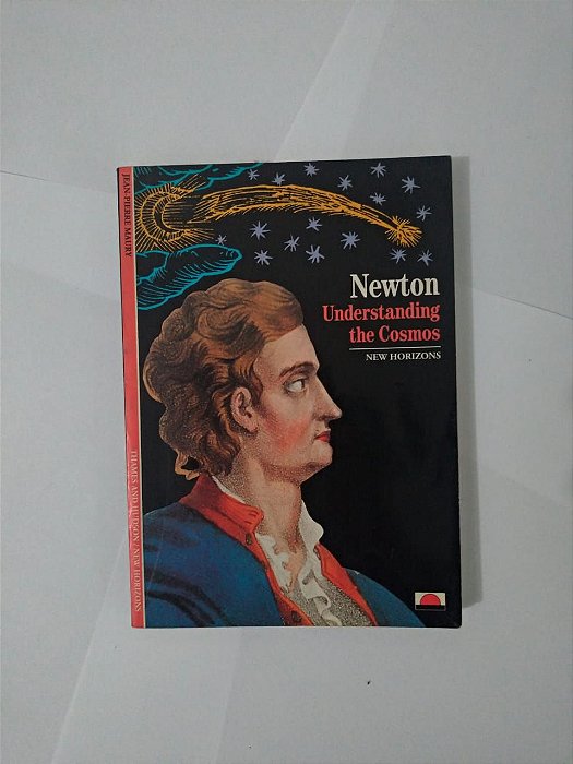 Newton, Understanding the Cosmos - Jean-Pierre Maury