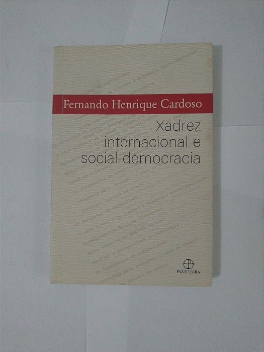 Xadrez Internacional e Social-Democracia - Fernando Henrique Cardoso