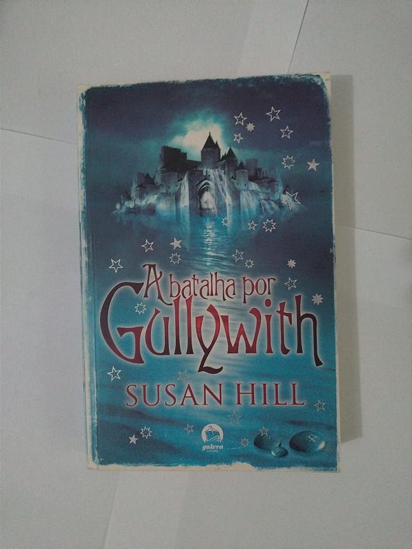 A Batalha Por Gullywith - Susan Hill
