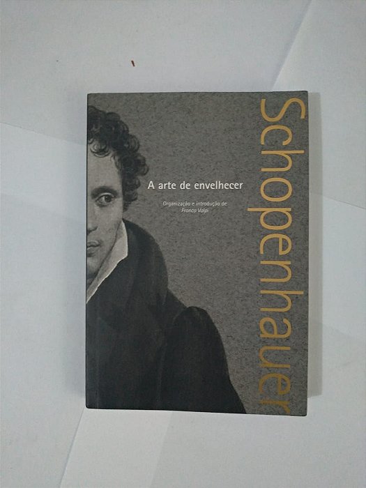 A Arte de Envelhecer - Arthur Schopenhauer