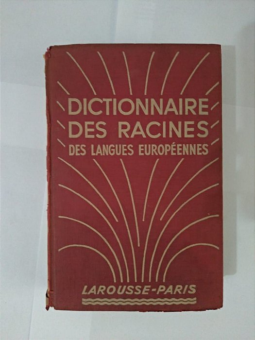 Dictionnaire des Racines des Langues Européenes - Larousse-Paris