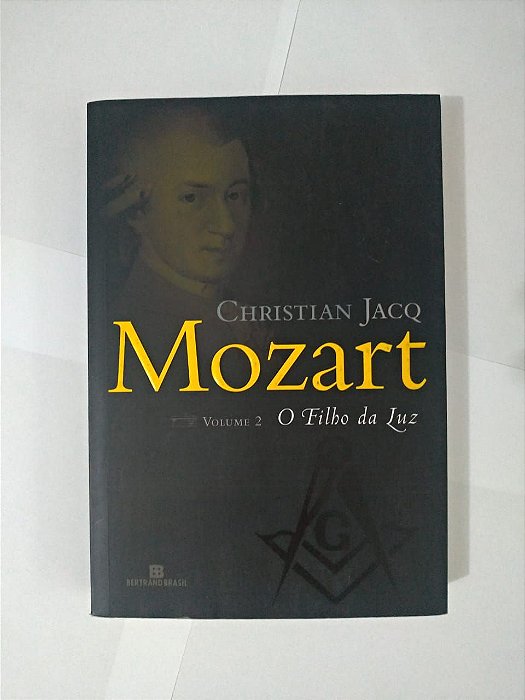 Mozart Vol. 2: O Filho da luz - Christian Hacq