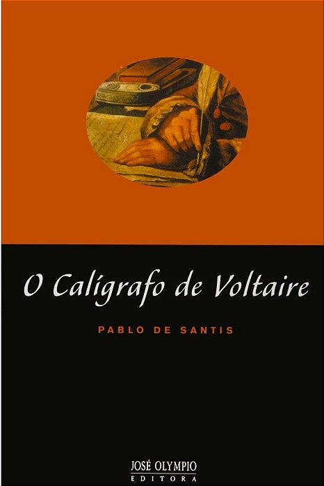 O Calígrafo de Voltaire - Pablo de Santis