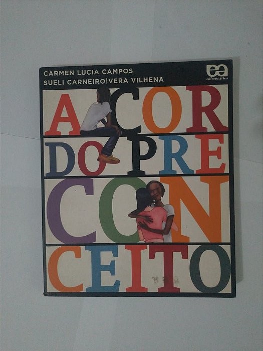 A Cor do Preconceito - Carmen Lucia Campos, Sueli Carneiro e Vera Vilhena