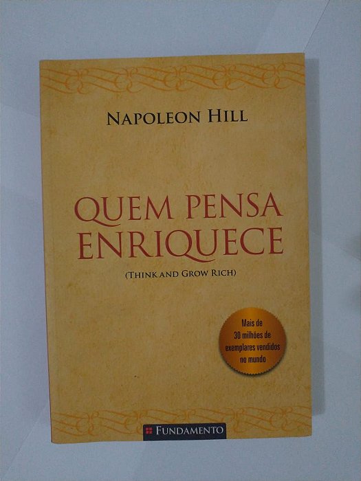 Quem Pensa Enriquece - Napoleon Hill