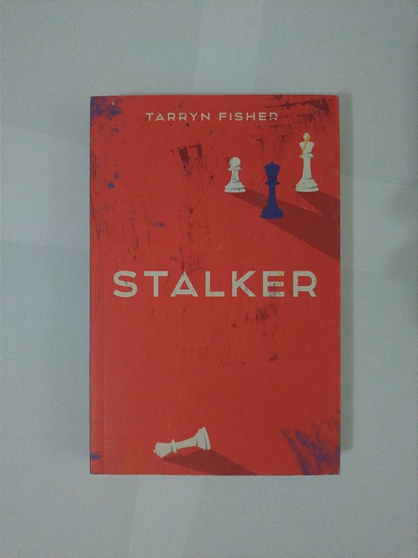 Stalker - Tarryn Fisher
