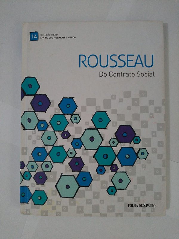 Coleção Folha Livros que Mudaram o Mundo: Rousseau do Contrato Social