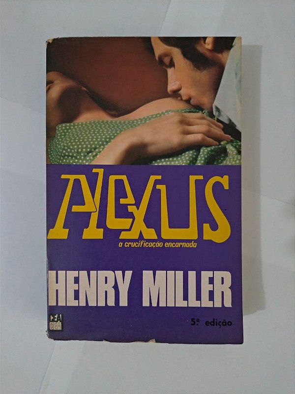 Alexus  a Crucificação Encarnada - Henry Miller