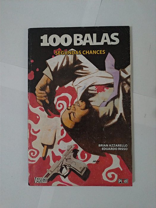 100 Balas: Segundas Chances - Brian Azzarello e Eduardo Risso