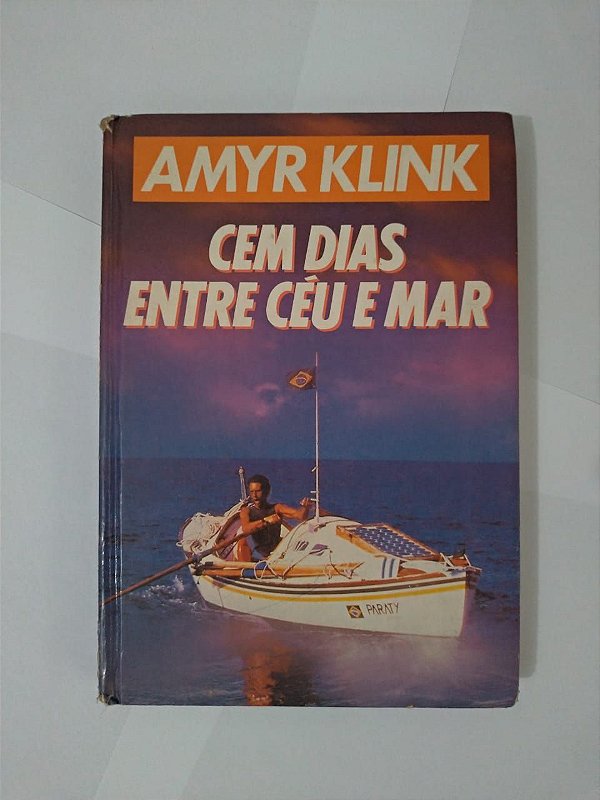 Cem Dias Entre Céu e Mar - Amyr Klink