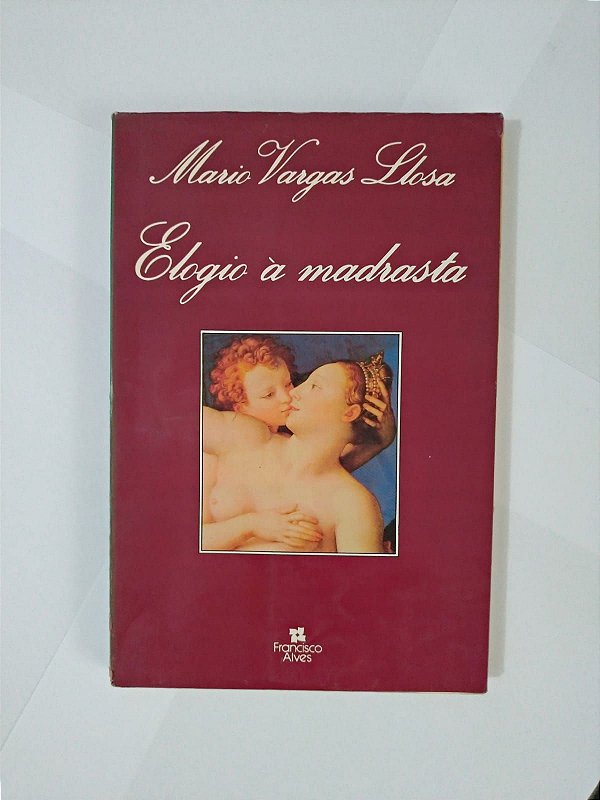 Elogio à Madrasta - Mario Vargas Llosa