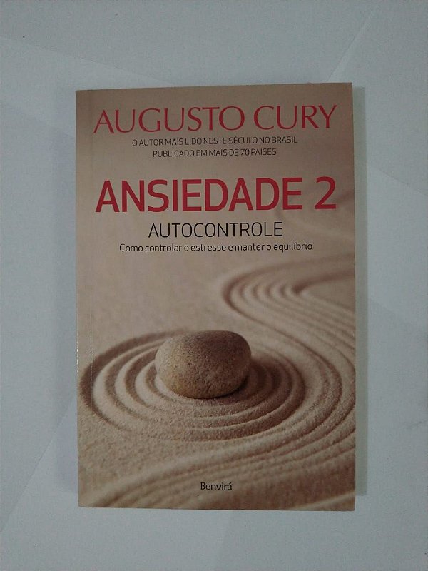 Ansiedade 2: Autocontrole - Augusto Cury