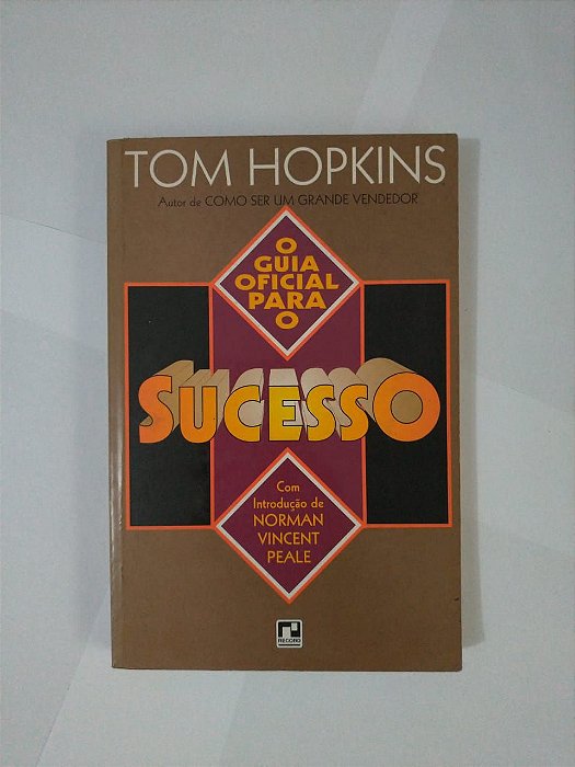 O Guia Oficial para o Sucesso - Tom Hopkins