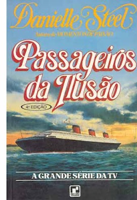 Passageiros da Ilusão - Danielle Steel