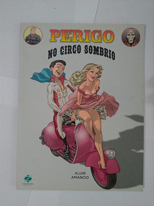 Perigo no Circo Sombrio - Aluir Amancio