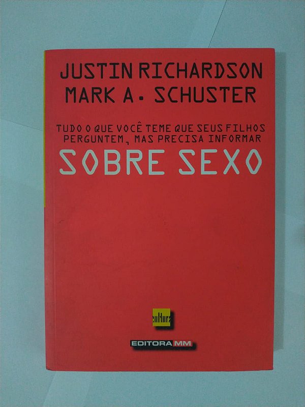Sobre Sexo - Justin Richardson e Mark a Schuster