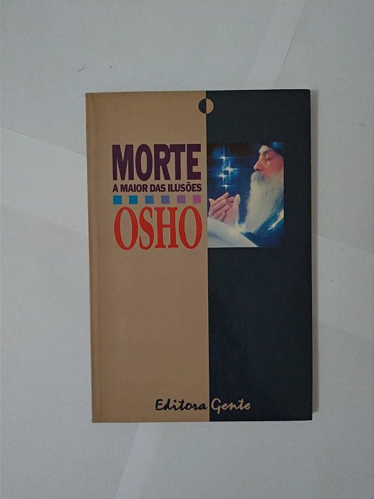 Morte a Maior Das Ilusões - Osho