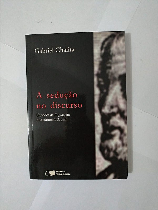 A Sedução no Discurso - Gabriel Chalita