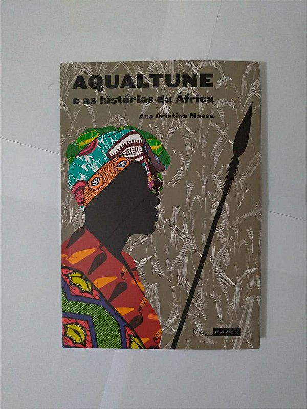 Aqualtune e as Histórias da África - Ana Cristina Massa