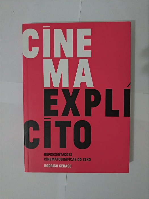 Cinema Explícito - Rodrigo Gerace