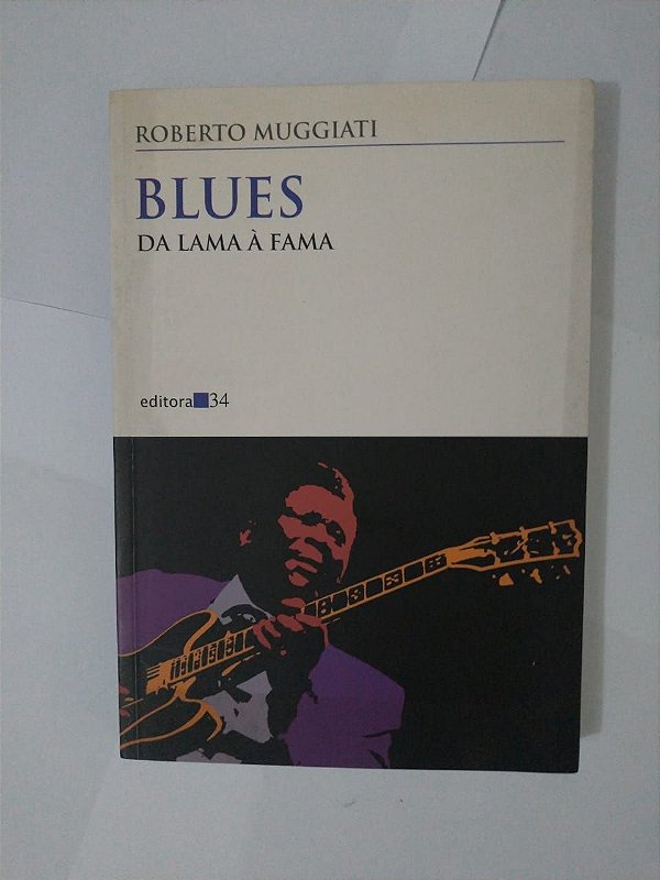 Blus: da Lama à Fama - Roberto Muggiati