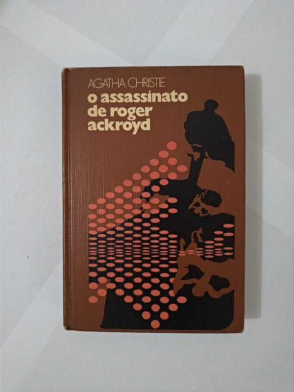 O Assassinato de Roger Ackroyd - Agatha Christie