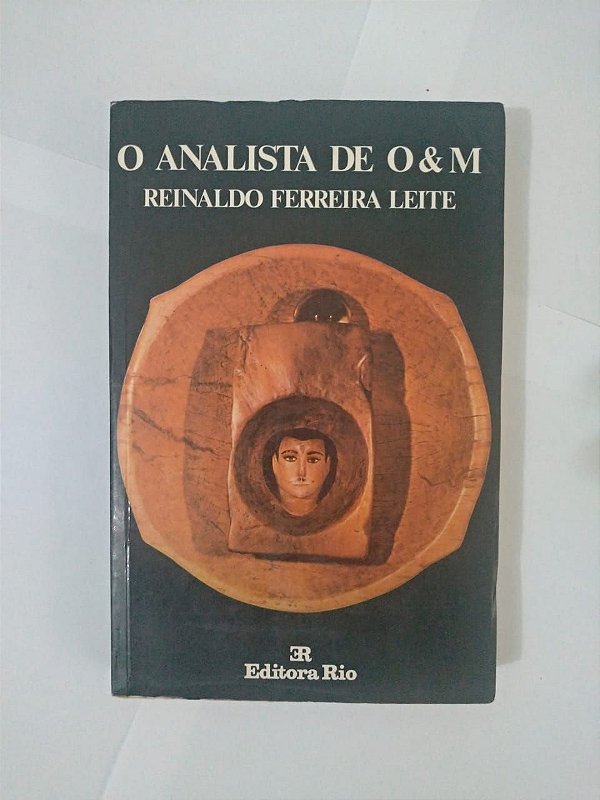O Analista de O & M - Reinaldo Ferreira Leite