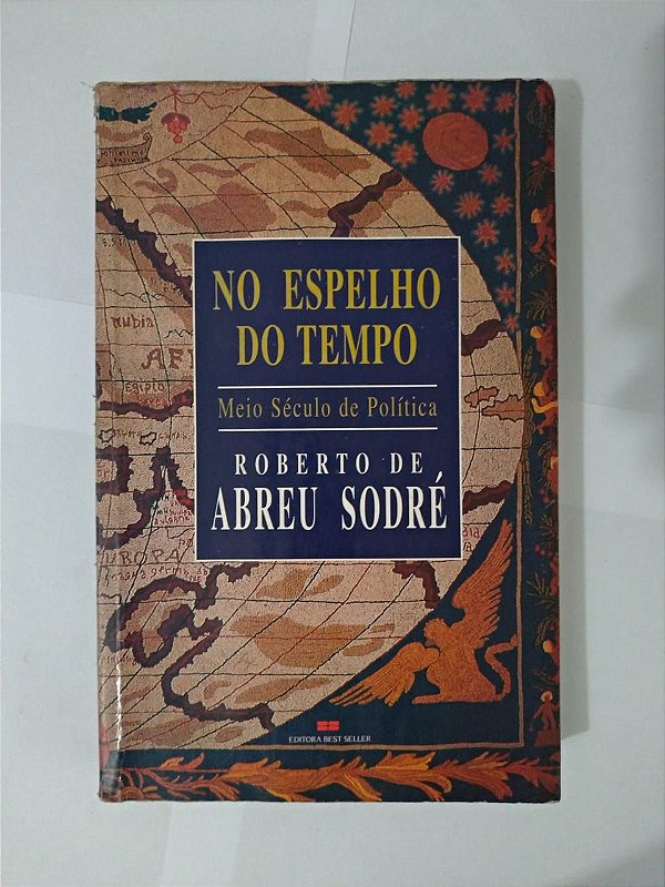 No Espelho do Tempo - Roberto de Abreu Sodré