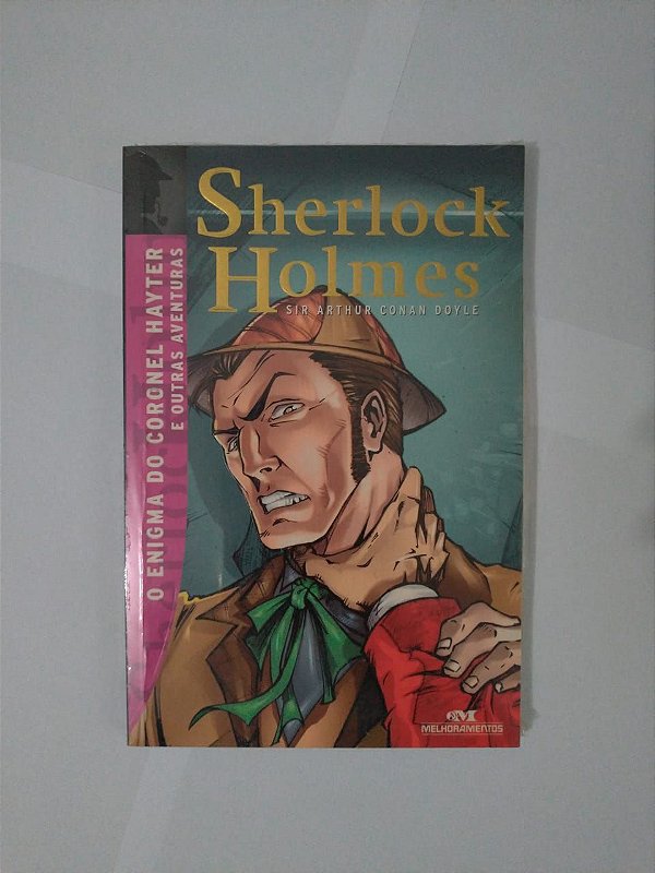 Sherlock Holmes: O Enigmado Coronel Hayter e outras Aventuras - Arthur Conan Doyle