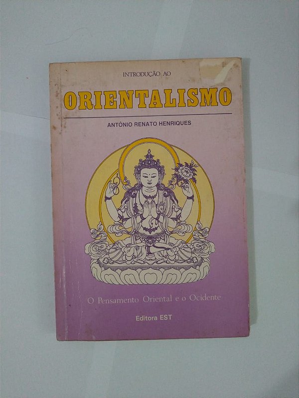 Introdução ao Orientalismo - Antônio Renato Henriques