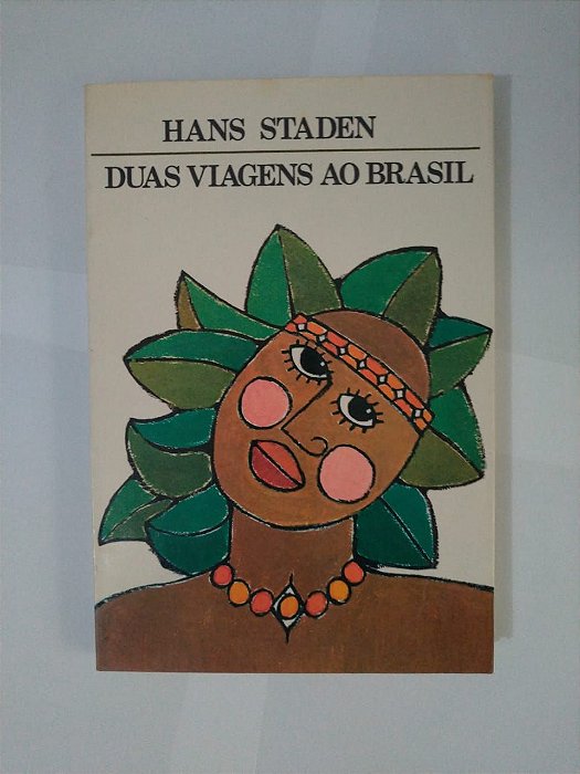 Duas Viagens ao Brasil - Hans Staden