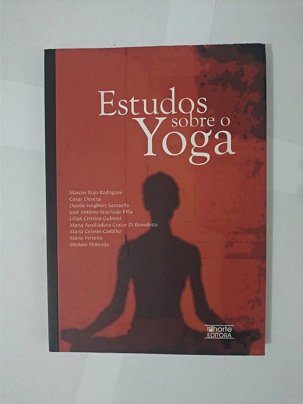 Estudos Sobre o Yoga -  Marcos Rojo Rodrigues, entre outros