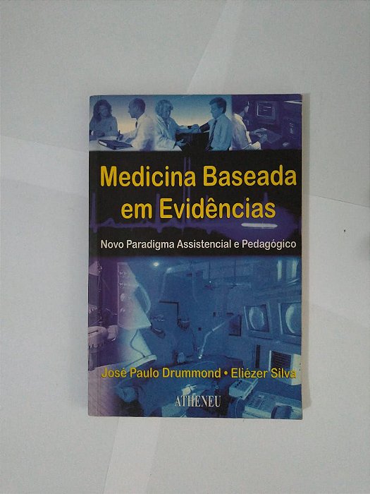 Medicina Baseada em Evidências - José Paulo Drummond e Eliézer Silva