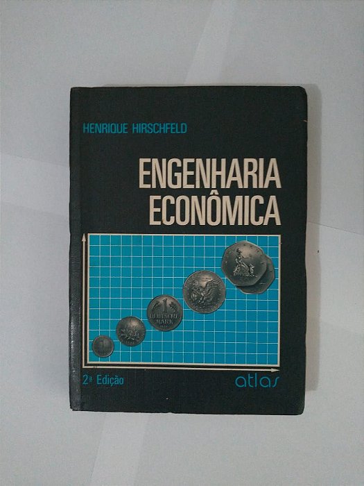 Engenharia Econômica - Henrique Hirschfeld