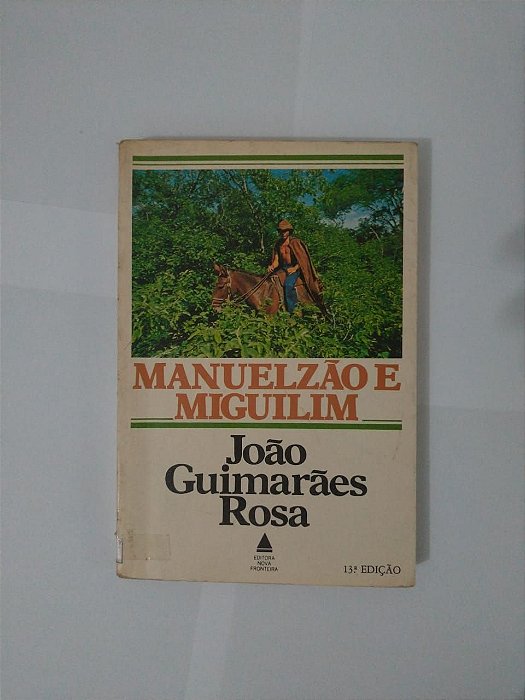 Manuelzão e Miguilim - João Guimarães Rosa