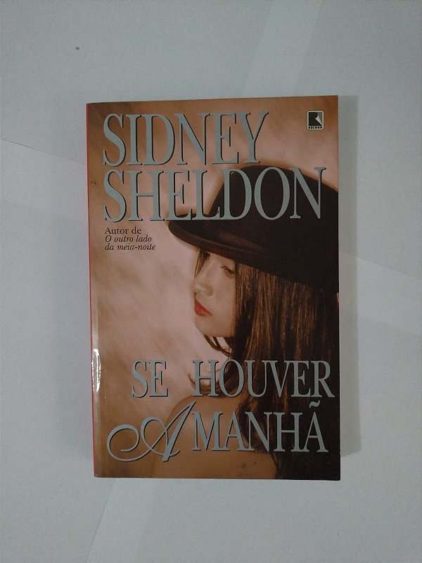 Se Houver Amanhã - Sidney Sheldon - Seboterapia - Livros