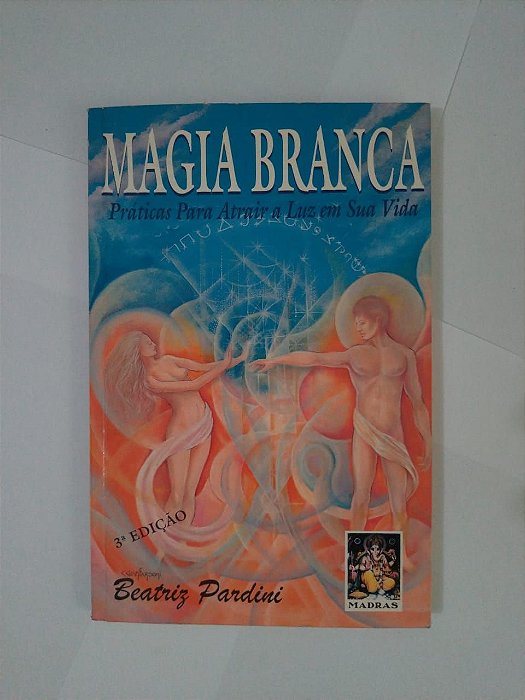 Magia Branca - Beatriz Pardini